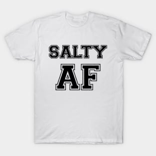 SALTY AF T-Shirt